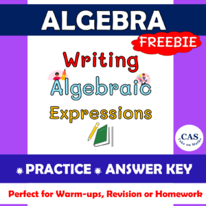 Years 6 -8 Algebra Freebie – Writing Algebraic Expressions | Free Worksheets & Answers